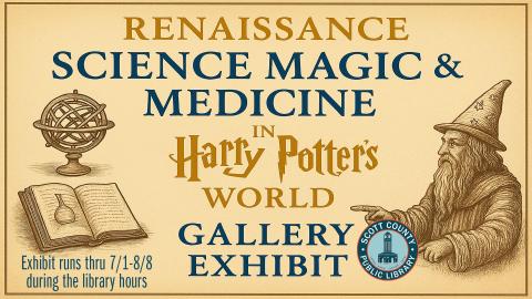 Renaissance Science Magic & Medicine in Harry Potter's World (Gallery Exhibit)